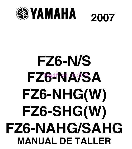2007 雅马哈 FZ6 FZ6-N S NA/SA NHG(W) 维修手册资料(英文)含电路图 扭矩数据
